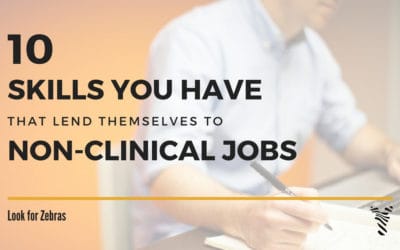 10 skills you already have that lend themselves to a non-clinical career