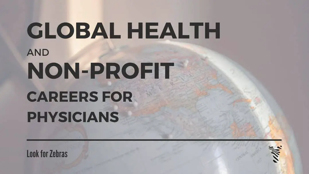 3 - Global Health and Non-profit Careers for Physicians