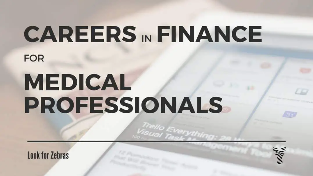 Careers for Physicians in the Finance Sector