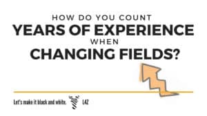 Counting years of experience when changing fields