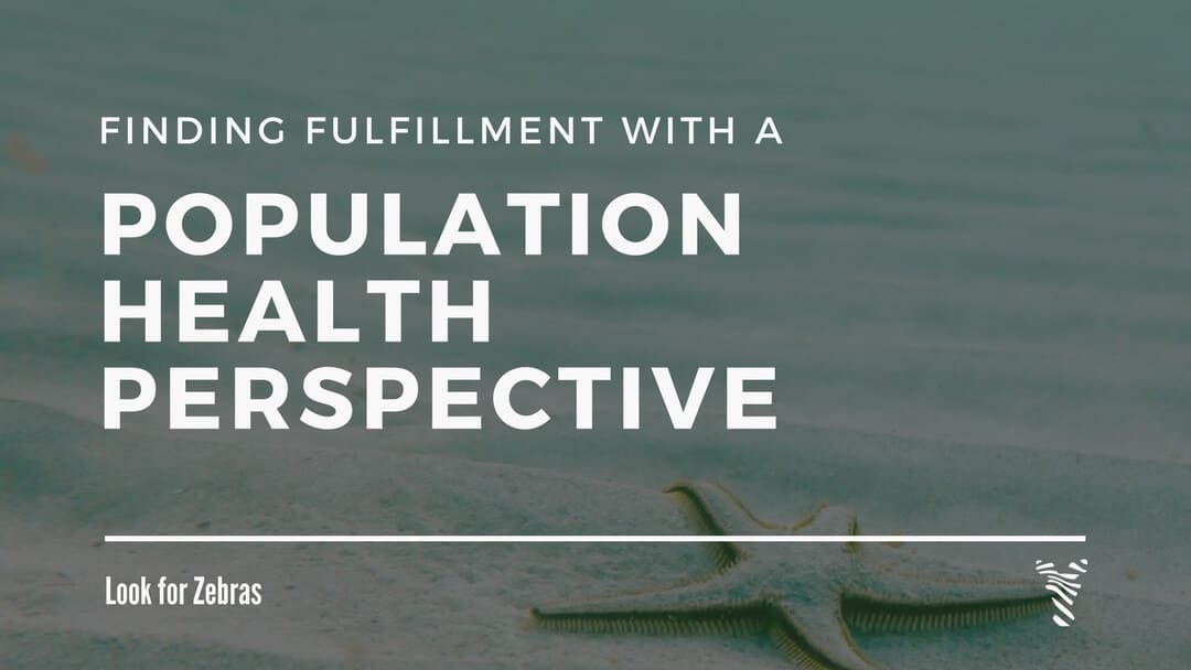 Finding Fulfillment with a Population Health Perspective