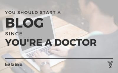 Why you should start a blog as a physician