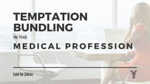 Temptation bundling as a doctor will improve your productivity and happiness