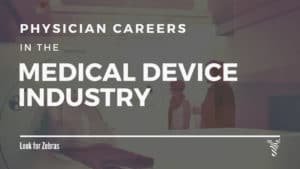 Medical device jobs for physicians
