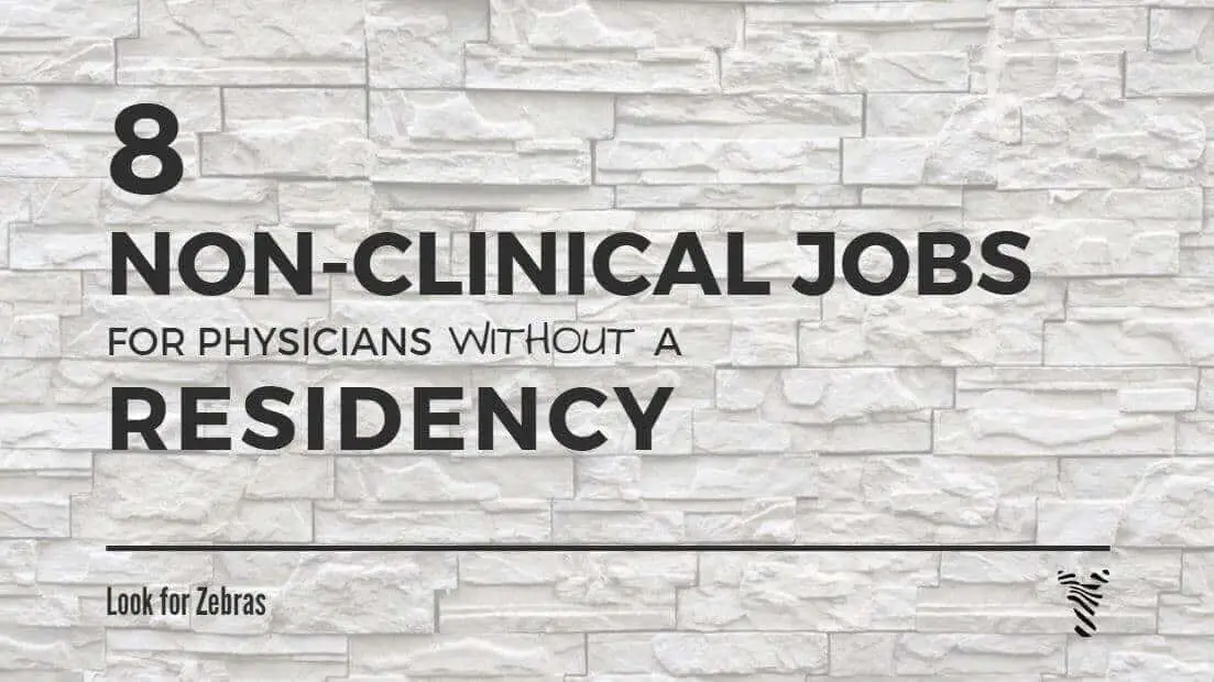 jobs for physicians without residency