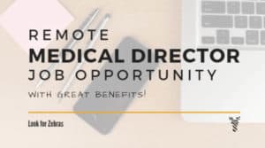 Remote medical director job opportunity