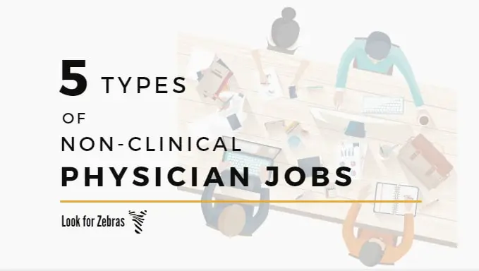 5-types-of-nonclinical-physician-jobs