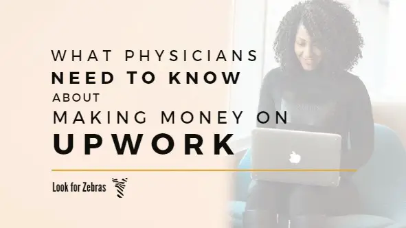 Physicians-need-to-know-about-making-money-on-Upwork