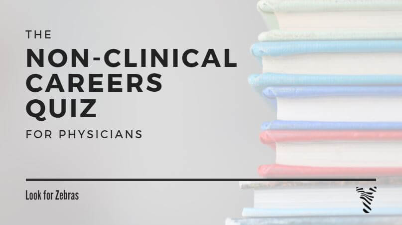 The Non-clinical Careers Quiz for Physicians