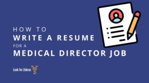 write-a-resume-for-a-medical-director-job