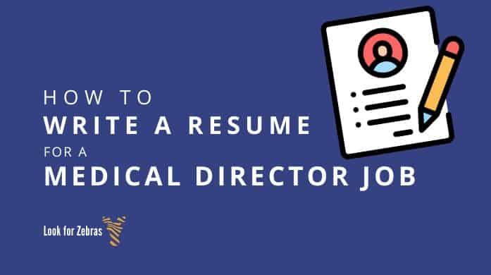write-a-resume-for-a-medical-director-job