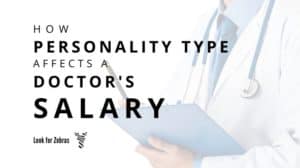 How personality type affects physician salary
