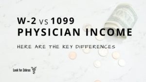 W-2 vs 1099 physician income