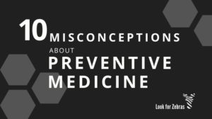 Misconceptions about general preventive medicine