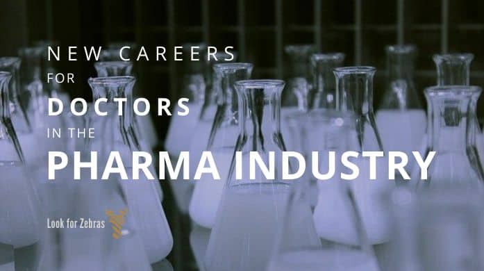 New careers for doctors in the pharma industry