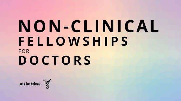 Nonclinical fellowships for doctors