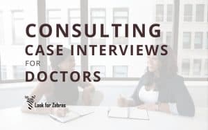 Consulting Case Interviews for Doctors