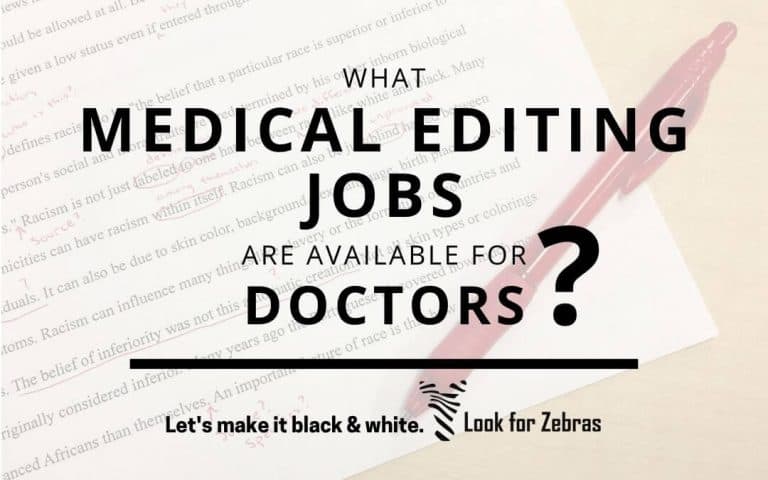 What Medical Editing Jobs Are Available For Doctors Look For Zebras