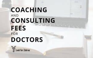 Coaching and consulting fees for doctors