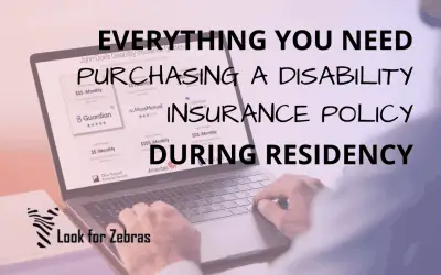 Everything you need to know about purchasing a disability insurance policy during residency