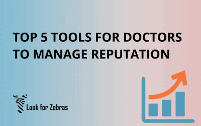 Top 5 tools for doctors to manage their reputation