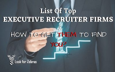 List Of Top Executive Recruiter Firms And How To Get Them To Find You?