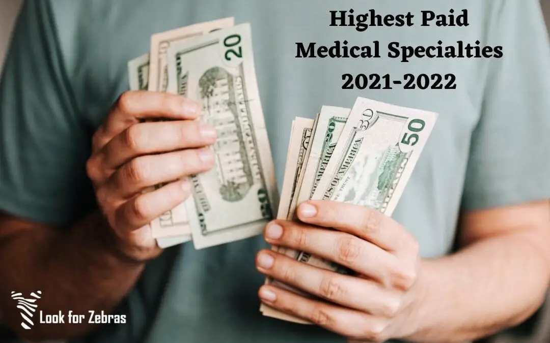 Highest Paid Medical Specialties 2021-2022