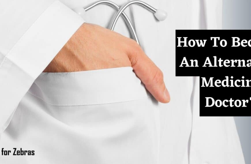 How to Become an Alternative Medicine Doctor