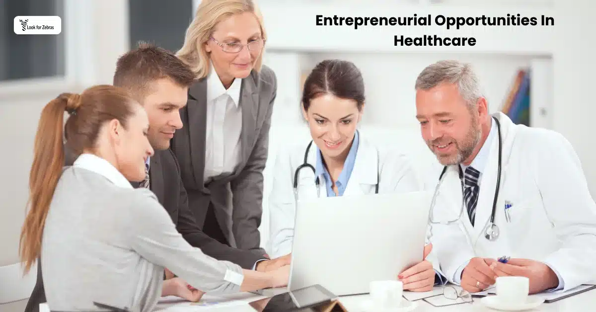 Entrepreneurial opportunities in healthcare