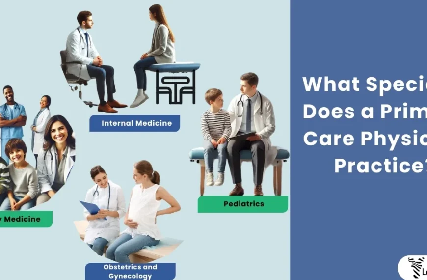 What Specialty Does a Primary Care Physician Practice